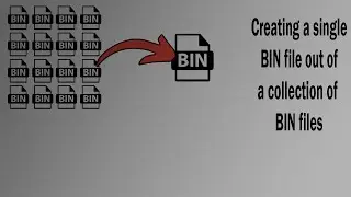 Single Bin file from many
