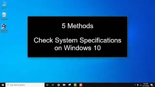 5 ways to check system specs on Windows 10