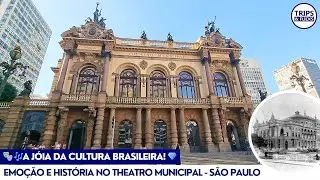 🎭 🎶Os Encantos e SEGREDOS do Magnífico Theatro Municipal de São Paulo, A Jóia da Cultura Paulista!💎