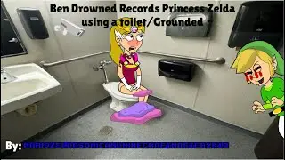 Ben Drowned Records Princess Zelda using toilet/Grounded
