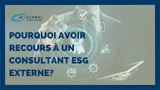 Pourquoi avoir recours à un consultant ESG externe?