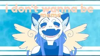 i don't wanna be 🌸 meme 🌸 flipaclip