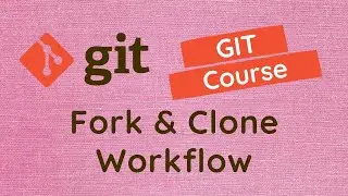 54. Github Fork & Clone Workflow. Pull the changes from original to forked repo with Upstream - GIT