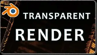 How to RENDER with TRANSPARENT BACKGROUND in Blender (for Eevee and Cycles)