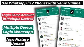 How to Use Whatsapp in Two Phones with One Number | Whatsapp Multiple Devices Feature