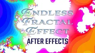 Endless Fractal Effect - After Effects