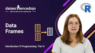 Data Frames - Introduction to R Programming - Part 6