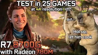 Ryzen 7 8700G at 4K - Test 25 Games