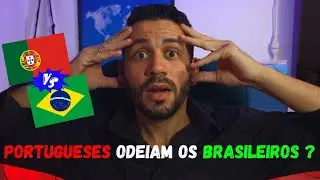 Por que os Portugueses não gostam de Brasileiros? descubra agora se isso é verdade!