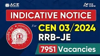 RRB JE 2024: 7951 Vacancies Announced | Indicative Notice for CEN 03/2024 | ACE Online