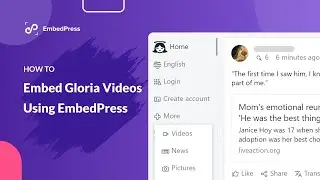 How To Embed Gloria Videos Using EmbedPress