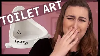 TOILET ART | DADAISM | Alyx Freid
