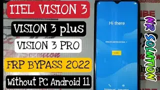 ALL ITEL Vision 3 / Vision 3 Plus / Vision 3 Pro FRP BYPASS 2022 Without PC Android 11