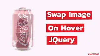 Swap Image On Hover | HTML, CSS And JQuery