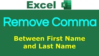 2 ways to Remove Comma from Name in Excel