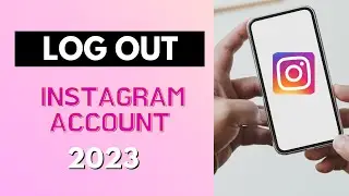 How to Log Out Instagram 2024