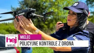 hej.mielec.pl TV: Dron na codziennej służbie mieleckiej policji