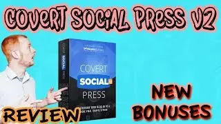 Covert Social Press V2 & Demo With Big Bonuses NEW