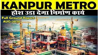 Kanpur Metro Project Work Update | Galla Mandi To Baradevi