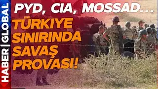 PYD, CIA, MOSSAD... Türkiye Sınırında Savaş Provası! ÖSO Her Şeyi Açıkladı