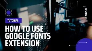 How to use Google Fonts 1.0.0 extension