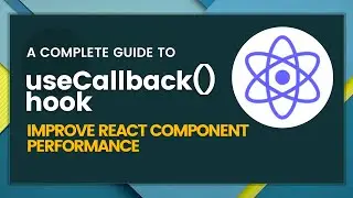 Learn useCallback react hook | useCallback hook explained in 15 minutes