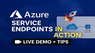 Azure Service Endpoints in Action: Live Demo Tutorial