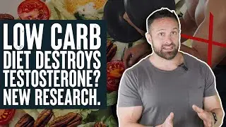 Low Carb Diet Destroys Testosterone? New Research! | Educational Video | Biolayne