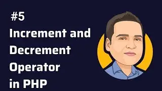 Increment Decrement Operators - understanding Increment and Decrement Operators in PHP