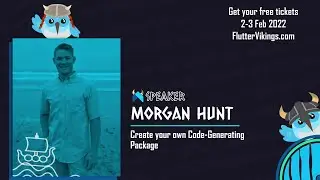 Create your own Code-Generating Package | Morgan Hunt - FlutterVikings