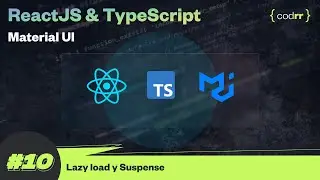 Lazy load y Suspense | Clase 10 | ReactJS + TypeScript + Material UI