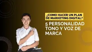 ¿Cómo hacer un Plan de Marketing Digital? // Personalidad tono y voz de la marca // Video 5