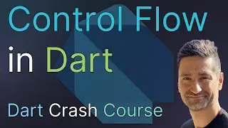 Control Flow in Dart - Learn About If, Else, Do, While and Switch Statements in Dart