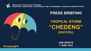 Press Briefing: Tropical Storm #ChedengPH Update Wednesday 5AM | June 7, 2023