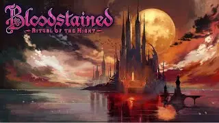 Bloodstained: Ritual of the Night Plays It Safe