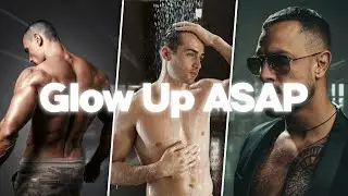how to glow up for men asap (no b.s full guide)