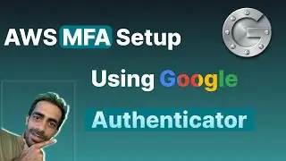 Setup MFA in AWS | Secure your AWS Account