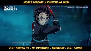 Mobile Legends X Kimetsu No Yaiba Part 2 Intro ML Full Screen HD Full Sound No Password Mediafire