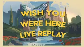 Wish You Were Here 🎨LIVE