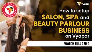 ✨Ab Apna Salon, Spa & Beauty Parlour Business Manage Kare Asani Se! Vyapar App pe | Desktop Demo