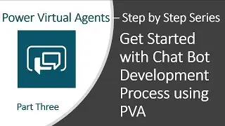 Build First Chat Bot using Power Virtual Agents | Power Virtual Agents | Part Three