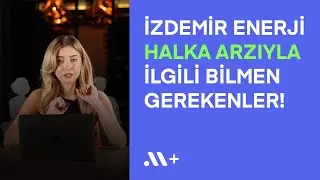 İzdemir Enerji halka arzıyla ilgili bilmen gerekenler! | Midas+