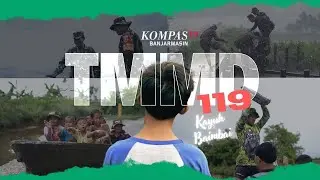 TMMD Ke-119 Kodim 1007/Banjarmasin : Kayuh Baimbai Mambangun Ampah Batas
