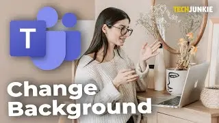 How to Change the Background in Microsoft Teams