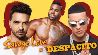 Savage Love / Despacito (Mashup) - Jason Derulo, Luis Fonsi, Jawsh 685, Daddy Yankee