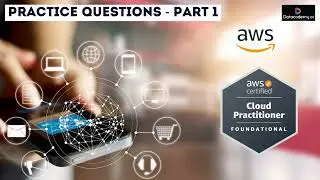 AWS Certified Cloud Practitioner | Exam Question & Answers 2023 - Part 1 | Datacademy