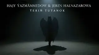 Jeren Halnazarowa & Hajy Yazmammedow / Yerin tutanok (official clip)