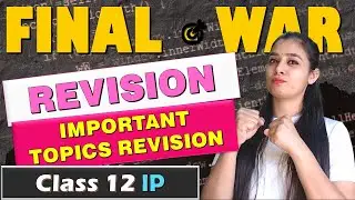 FINAL - WAR | FULL REVISION WITH VERY IMPORTANT TOPICS | LOVEJEET ARORA | CLASS 12 IP