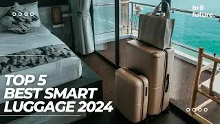 Best Smart Luggage 2024 💼✈️ Top 5 Smart Luggage You Must Have in 2024