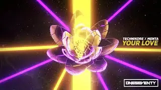Technikore x Menta - Your Love [OneSeventy]